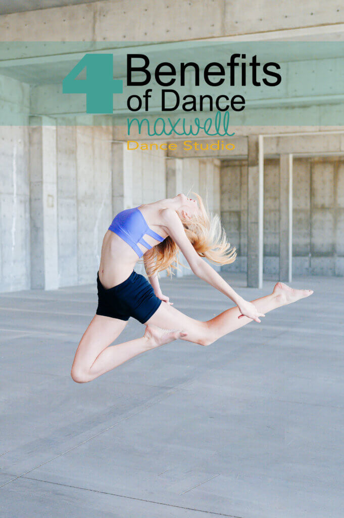 4 Benefits of Dance, Maxwell Dance Studio, Northern Utah Dance Studio, Dance Studio West Jordan Utah